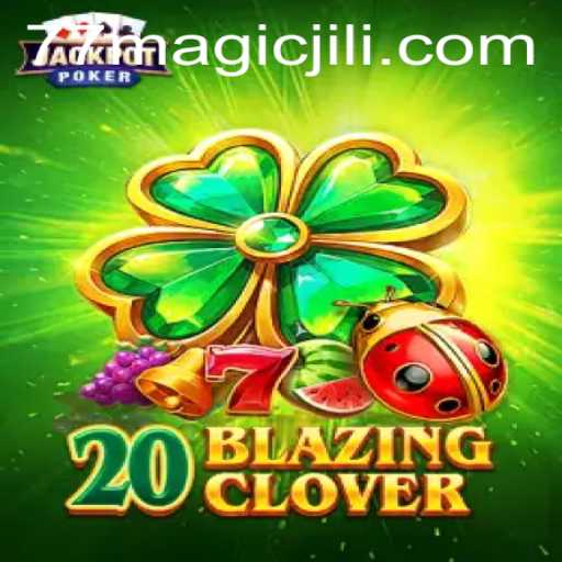 Exploring the Enchanting World of 20BlazingClover: A Magical Gaming Experience