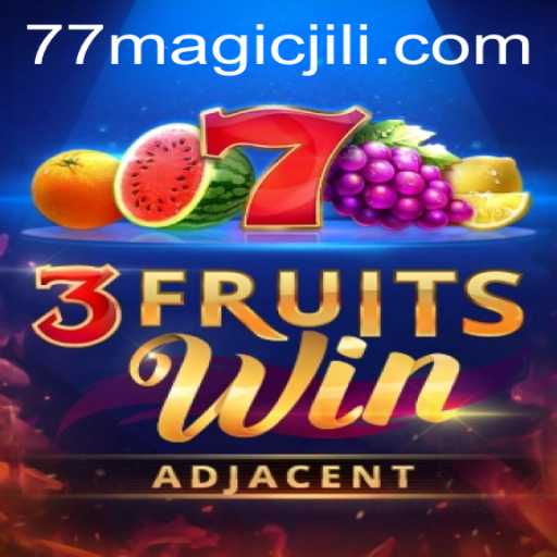 Discover the Enchanting World of 3FruitsWin: MagicJili