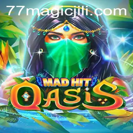 MadHitOasis: The Enchanting World of MagicJili