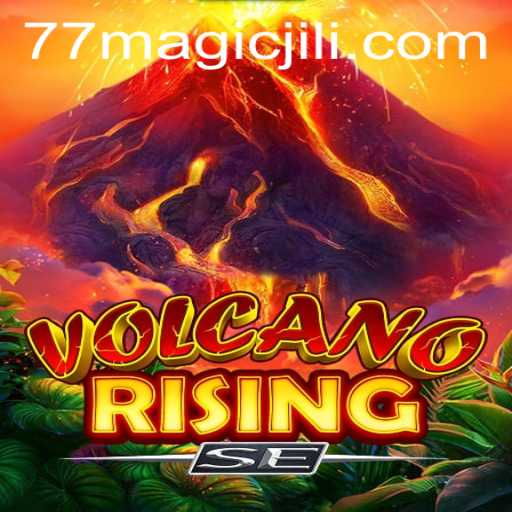 VolcanoRisingSE: Unleash the Power of MagicJili